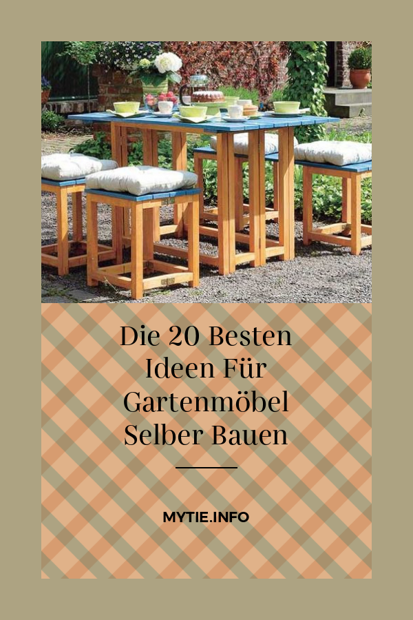 Die 20 Besten Ideen Für Gartenmöbel Selber Bauen